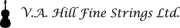 V.A. Hill Fine Strings Ltd.